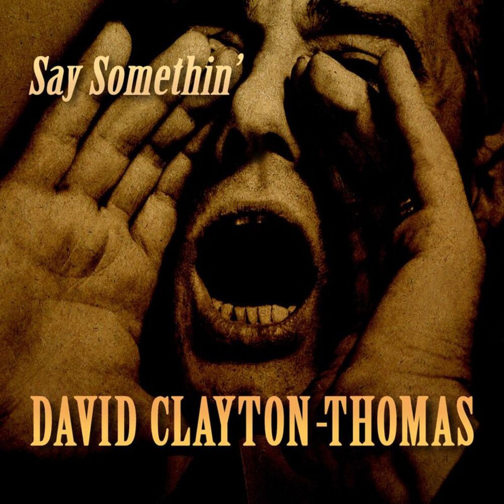 David Clayton-Thomas - Say Somethin'  CD